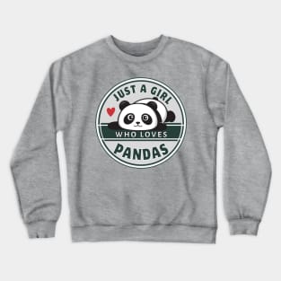 Just A Girl Who Loves Pandas Cute Panda Shirt Gift Crewneck Sweatshirt